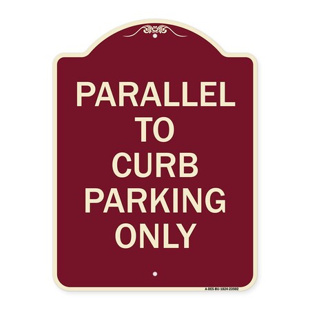 Signmission Parallel to Curb Parking Only Heavy-Gauge Aluminum Architectural Sign, 24" x 18", BU-1824-23502 A-DES-BU-1824-23502